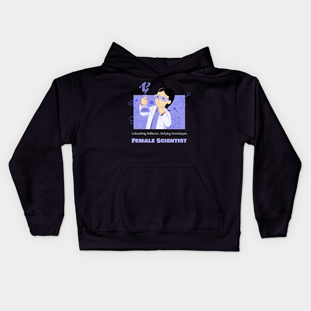 Unleashing Brilliance, Defying Stereotypes: Female Scientist Kids Hoodie by 4evercooldesigns